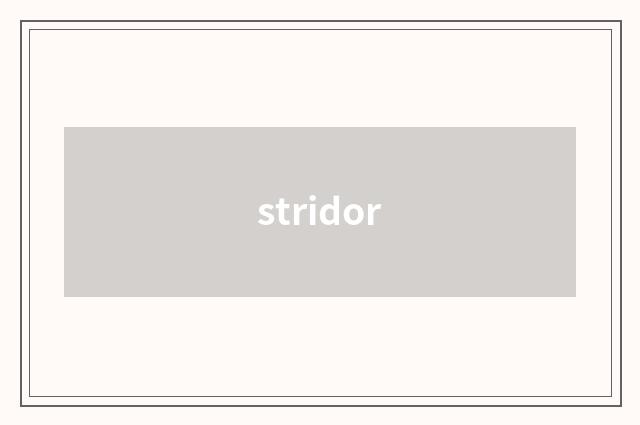 stridor