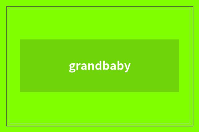 grandbaby