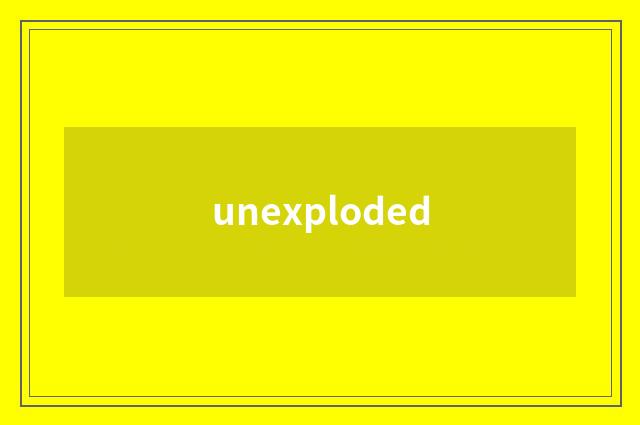 unexploded