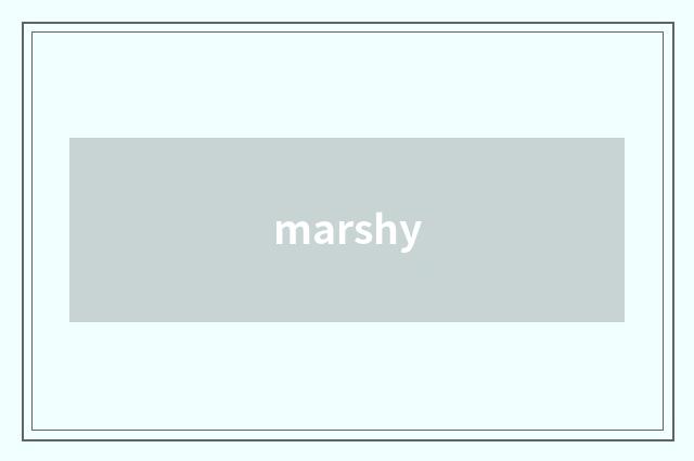 marshy
