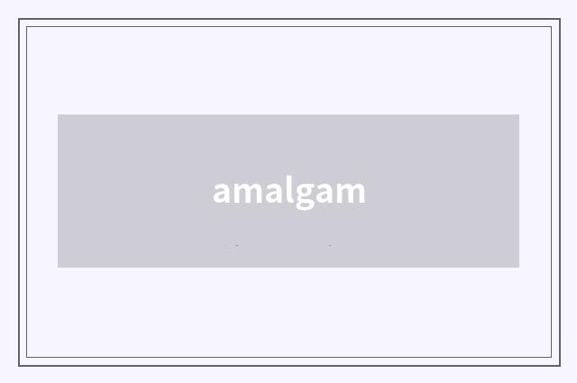 amalgam