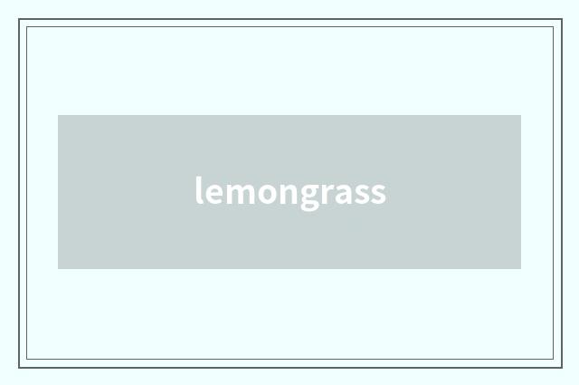 lemongrass
