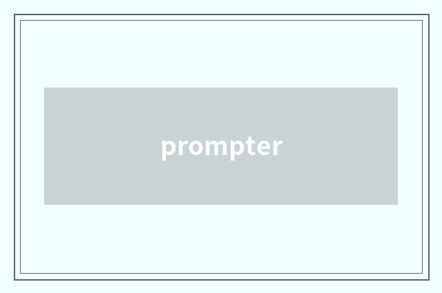 prompter