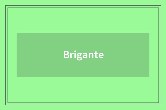 Brigante