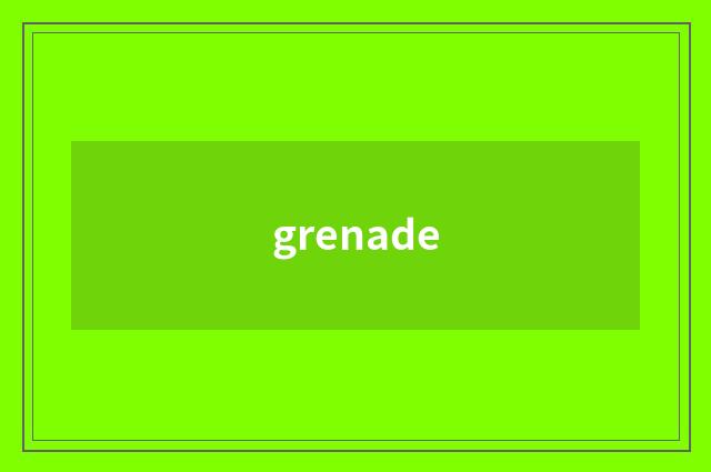 grenade