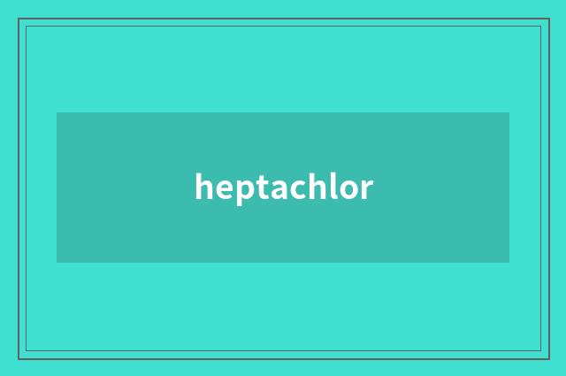 heptachlor