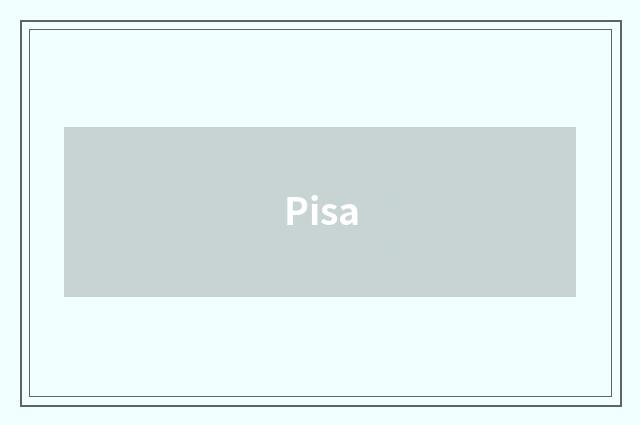 Pisa
