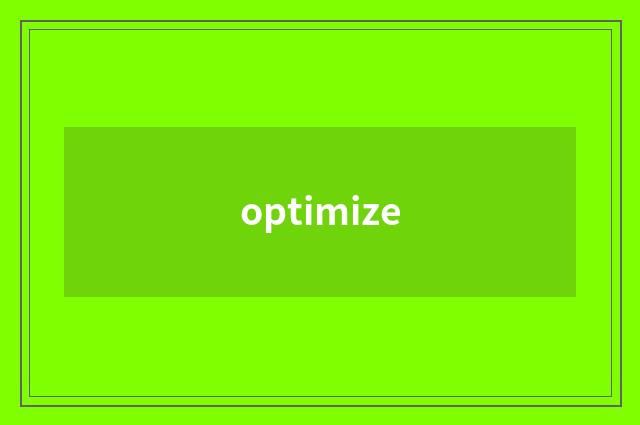 optimize