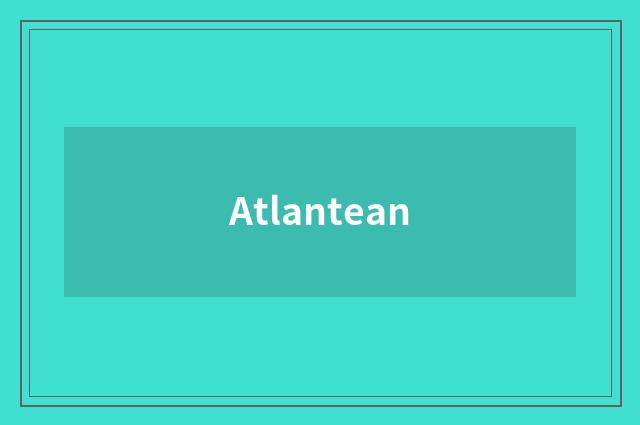 Atlantean