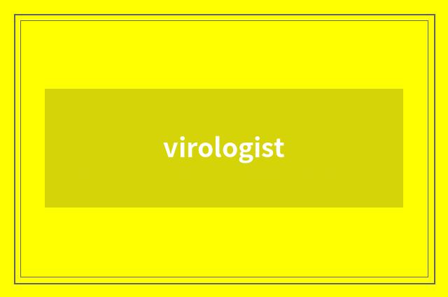 virologist
