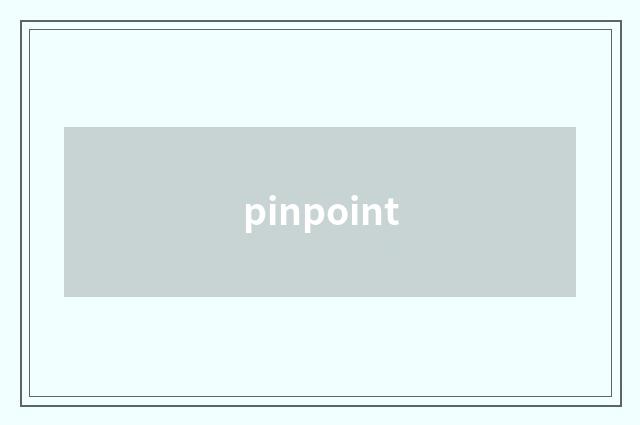 pinpoint