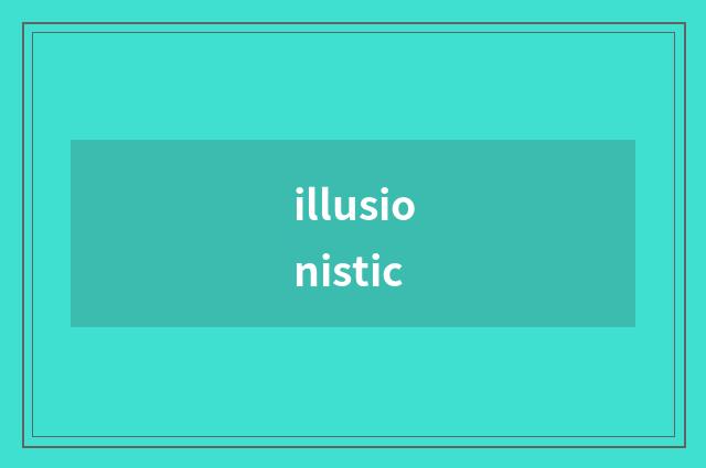 illusionistic