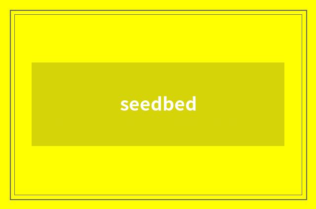 seedbed