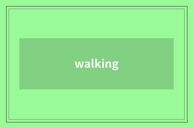 walking
