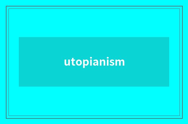 utopianism