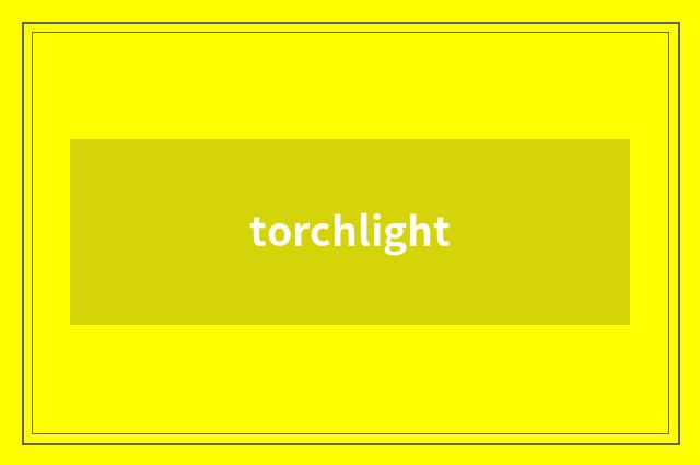 torchlight