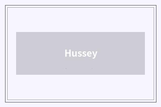 Hussey