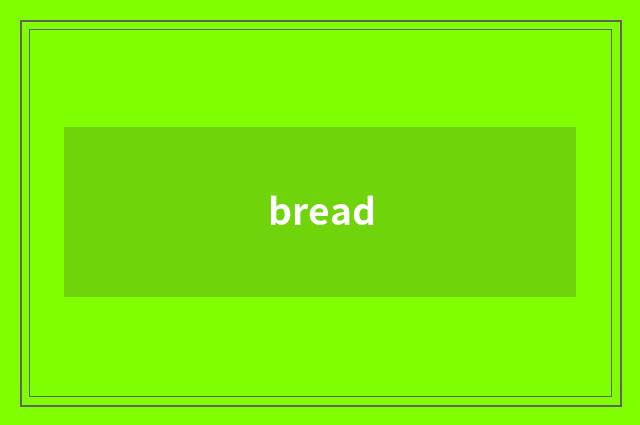 bread