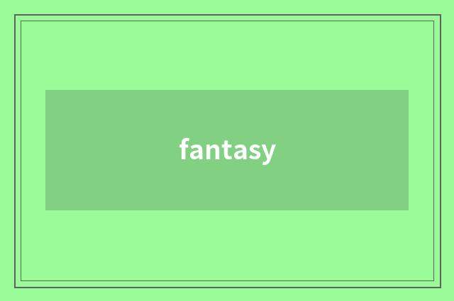 fantasy