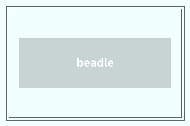 beadle