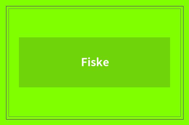 Fiske