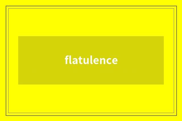 flatulence