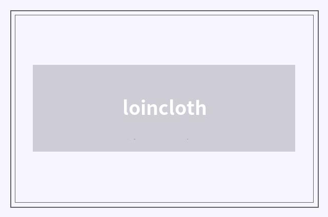 loincloth