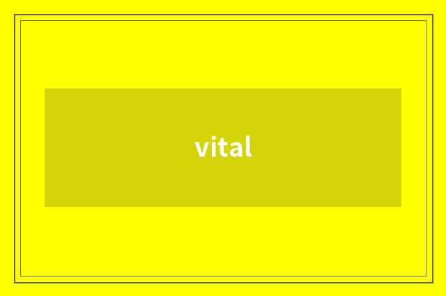 vital