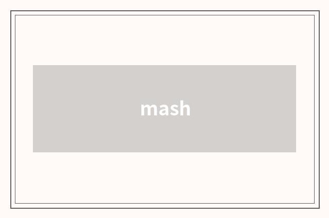 mash