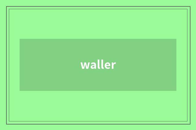 waller
