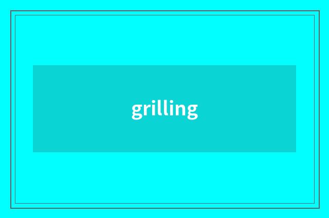grilling