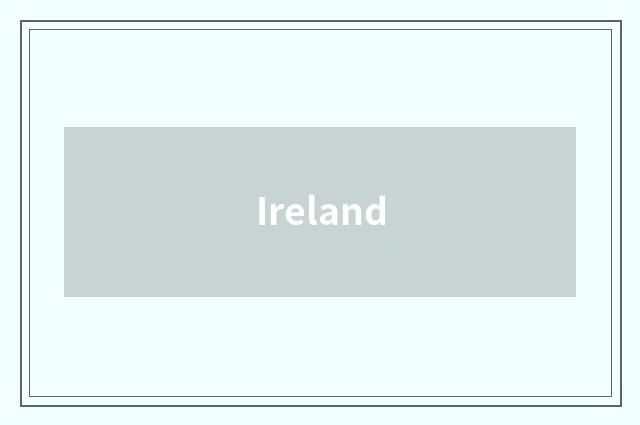 Ireland