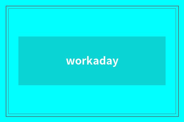 workaday
