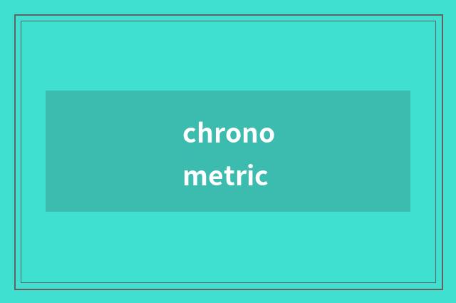 chronometric