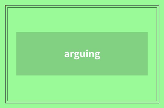 arguing