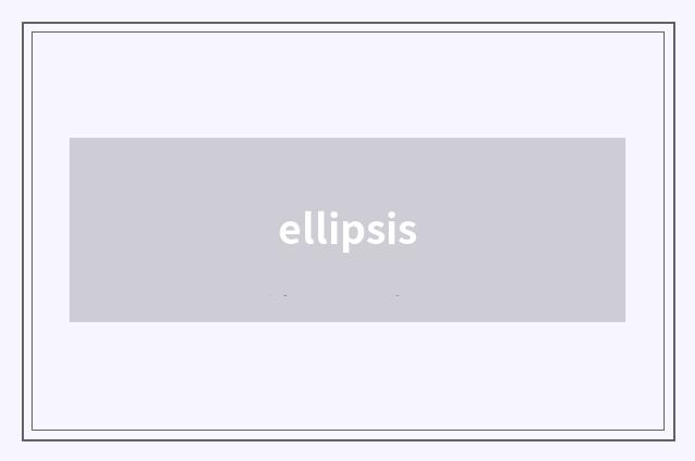 ellipsis