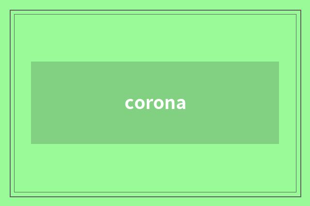 corona
