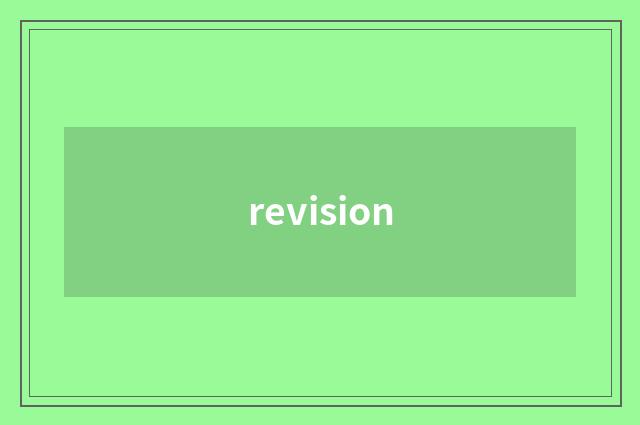 revision