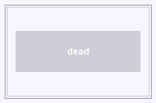 dead