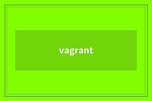 vagrant