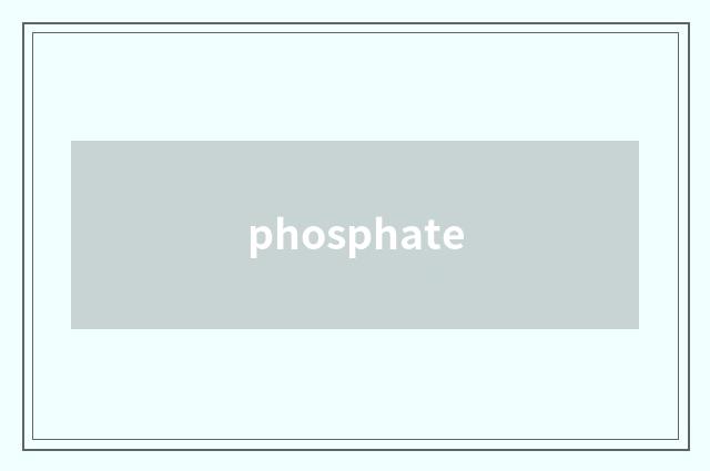 phosphate
