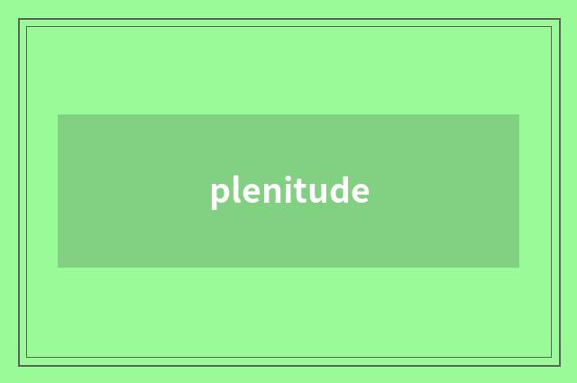 plenitude