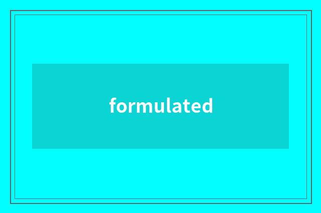 formulated