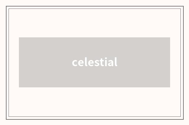 celestial