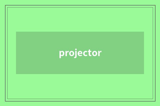 projector