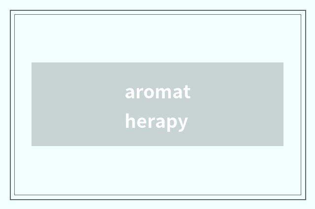 aromatherapy