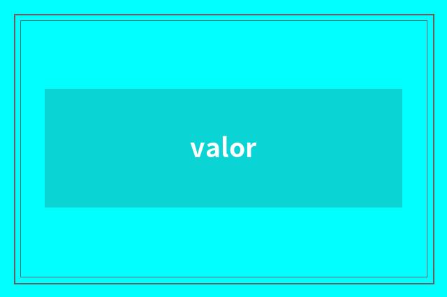 valor