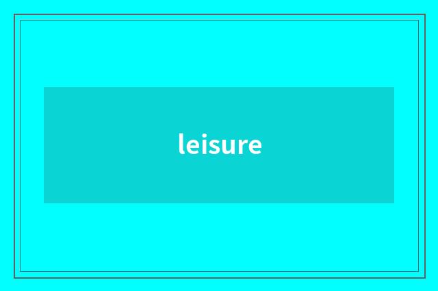 leisure