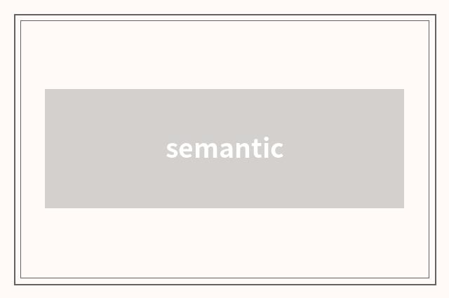 semantic