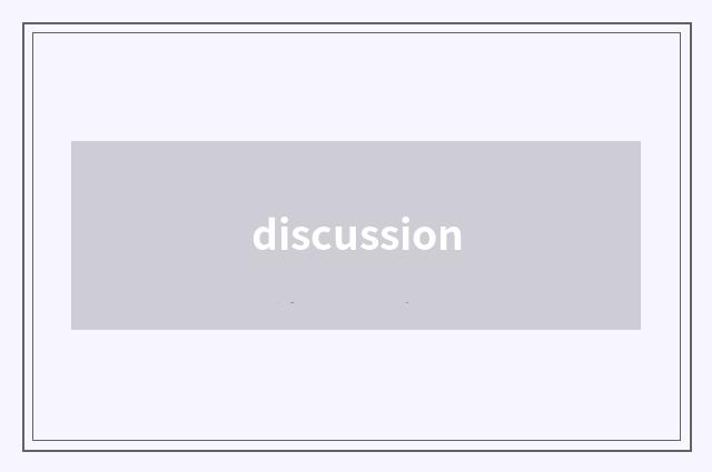 discussion